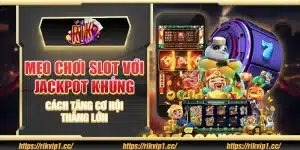 Mẹo chơi Slot với jackpot khủng – Cách tăng cơ hội thắng lớn